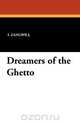 Dreamers of the Ghetto, I. Zangwill 
