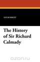 The History of Sir Richard Calmady, Lucas Malet 