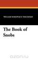The Book of Snobs, William Makepeace Thackeray 
