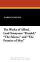 The Works of Alfred, Lord Tennyson, Alfred Tennyson 