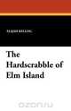 The Hardscrabble of ELM Island, Elijah Kellog 