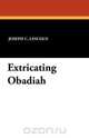 Extricating Obadiah, Joseph C. Lincoln 