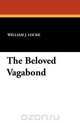 The Beloved Vagabond, William John Locke 