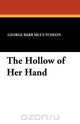 The Hollow of Her Hand, George Barr McCutcheon 