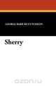 Sherry, George Barr McCutcheon 