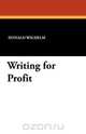 Writing for Profit, Donald Wilhelm 