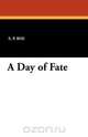 A Day of Fate, E. P. Roe 