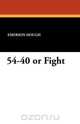 54-40 or Fight, Emerson Hough 