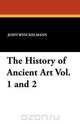 The History of Ancient Art Vol. 1 and 2, John Winckelmann 