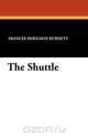 The Shuttle, Frances Hodgson Burnett 