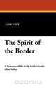 The Spirit of the Border, Zane Grey 