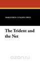 The Trident and the Net, Marguerite Cunliffe-Owen 