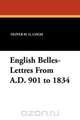 English Belles-Lettres from A.D. 901 to 1834, 