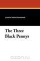 The Three Black Pennys, Joseph Hergesheimer 