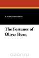 The Fortunes of Oliver Horn, F. Hopkinson Smith 