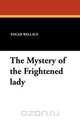 The Mystery of the Frightened Lady, Edgar Wallace 