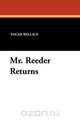 Mr. Reeder Returns, Edgar Wallace 