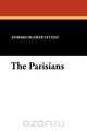 The Parisians, Edward Bulwer Lytton 