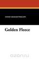 Golden Fleece, David Graham Phillips 