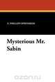 Mysterious Mr. Sabin, E. Phillips Oppenheim 
