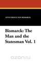 Bismarck, Otto Prince Von Bismarck 