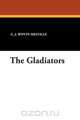 The Gladiators, G. J. Whyte Melville 