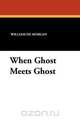 When Ghost Meets Ghost, William De Morgan 