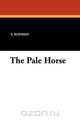 The Pale Horse, V. Ropshin 