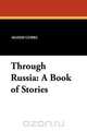 Through Russia, Maxim Gorki 