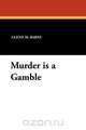Murder Is a Gamble, Glenn M. Barns 