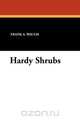Hardy Shrubs, Frank A. Waugh 