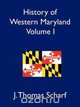 History of Western Maryland Vol. I, J. Thomas Scharf 