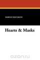 Hearts & Masks, Harold Macgrath 