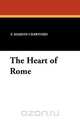 The Heart of Rome, F. Marion Crawford 