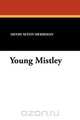 Young Mistley, Henry Seton Merriman 