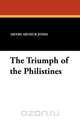 The Triumph of the Philistines, Henry Arthur Jones 