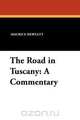 The Road in Tuscany, Maurice Hewlett 