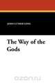 The Way of the Gods, John Luther Long 