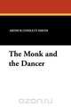 The Monk and the Dancer, Arthur Cosslett Smith 