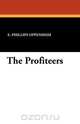 The Profiteers, E. Phillips Oppenheim 