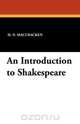 An Introduction to Shakespeare, H. N. MacCracken 
