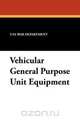 Vehicular General Purpose Unit Equipment, USA War Department 