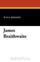 James Braithwaite, William H. G. Kingston 