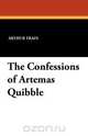 The Confessions of Artemas Quibble, Arthur Train 