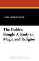 The Golden Bough, James George Frazer 