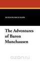 The Adventures of Baron Munchausen, Rudolph Erich Raspe 