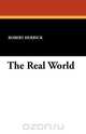 The Real World, Robert Herrick 
