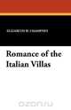 Romance of the Italian Villas, Elizabeth W. Champney 