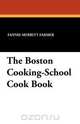 The Boston Cooking-School Cook Book, Fannie Merritt Farmer 