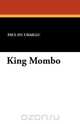King Mombo, Paul Du Chaillu 
